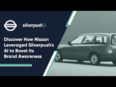 How Nissan Leveraged Silverpush's AI to Boost its Brand Awareness