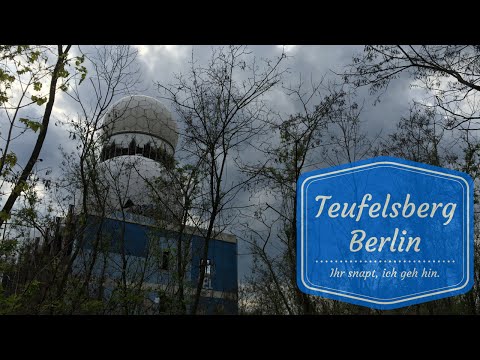 Ihr snapt, ich geh hin - Teufelsberg Berlin