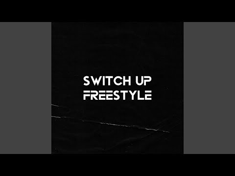 Switch Up Freestyle