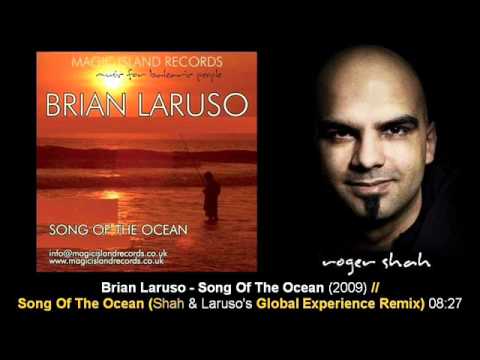 Brian Laruso - Song Of The Ocean (DJ Shah & Laruso's Global Experience Remix)