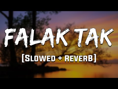 Falak Tak Song | [Reverb] | Mood 90's