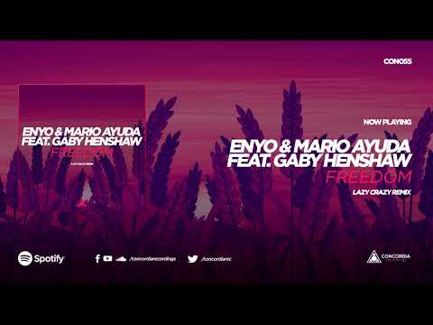 Enyo & Mario Ayuda feat. Gaby Henshaw - Freedom (Lazy Crazy Remix)