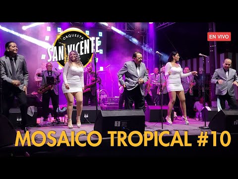 Mosaico Tropical #10 - Orquesta San Vicente En vivo desde Santa Tecla