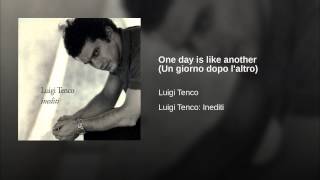 One day is like another (Un giorno dopo l'altro)