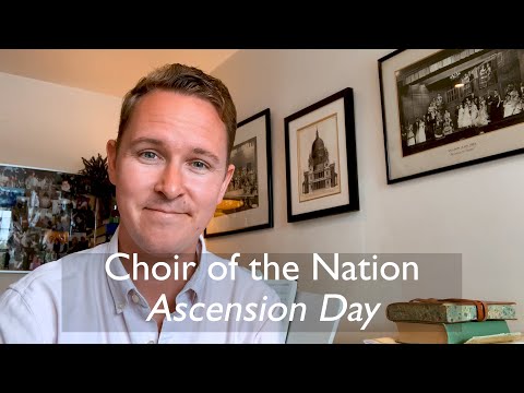 Join the Choir of the Nation for Ascension Day