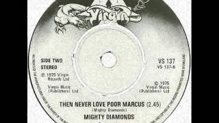 Mighty Diamonds - Them Never Love Poor Marcus