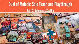 Duel of Meloch: Solo Teach and Playthrough Part 2-Automa as Scythe