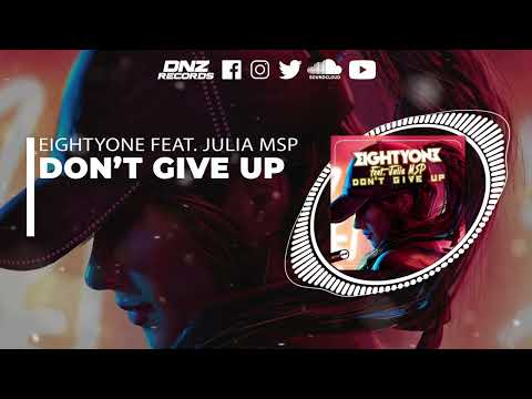 DNZF1180 // EIGHTYONE FEAT  JULIA MSP - DON'T GIVE UP (Official Video DNZ Records)