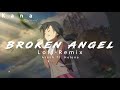 Arash Broken Angel Ft Helena Lofi Remix English Song Kana Official