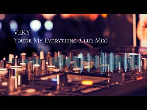 VEKY - You're My Everything (Club Mix) [VOCAL HOUSE/FUTURE HOUSE/CLUB HOUSE]