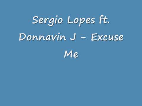 Sergio Lopes feat Donnavin J - Excuse Me