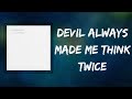 Chris Stapleton - Devil Always Made Me Think Twice (Lyrics)