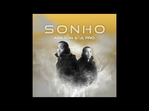 Sonho  Adilson feat JL Pro