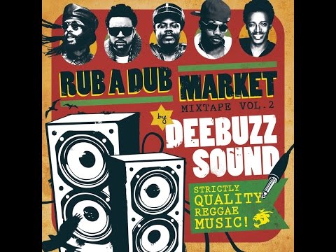 DEEBUZZ SOUND - RUBADUBMARKET VOL2 - REGGAE MIX 2015