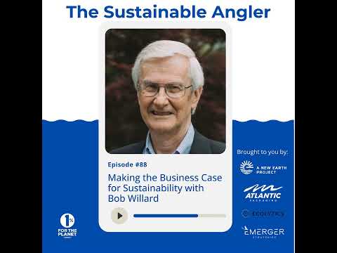 EP 88. Making the Business Case for Sustainability with Bob Willard