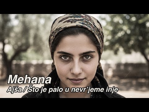 Mehana - Ajša / Što je palo u nevr’jeme inje (J. J. Zmaj)