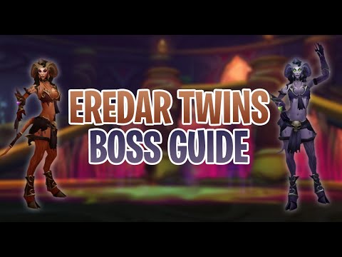 EREDAR TWINS BOSS GUIDE - SUNWELL PLATEAU