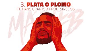 Josylvio - 03. Plata O Plomo ft. Hans Grants (prod. Since 96) - Ma3seb