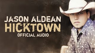 Download lagu Jason Aldean - Hicktown mp3 Download lagu Jason Aldean - Hicktown mp3