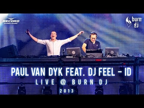 EXCLUSIVE: Paul van Dyk feat. DJ Feel - ID (live @ Burn DJ Festival) (Moscow, December 2013)