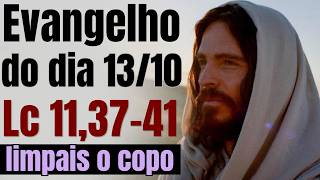 Evangelho do dia com reflexão, Terça-feira 13/10, Lc 11,37-41