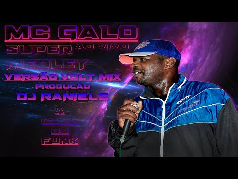 MC Galo - Super Medley Ao Vivo Versão 100% VOLT MIX By RANIELE