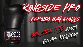 "Ringside Professional Aerobic Bag Gloves Review | One Size Fits All?"