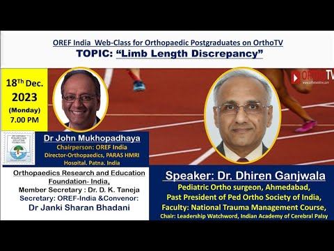OREF Web-class for Orthopaedic Postgraduates on OrthoTV– Limb Length Discrepancy–Dr. Dhiren Ganjwala