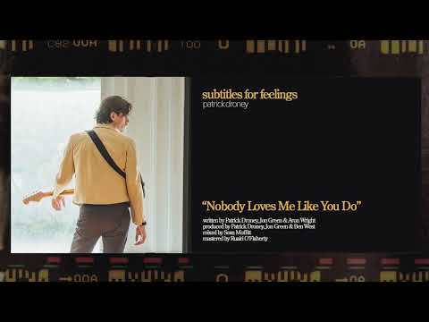 パトリック・ドロニー - ノーバディ・ラヴズ・ミー・ライク・ユー・ドゥ（オフィシャル・オーディオ） (Patrick Droney - Nobody Loves Me Like You Do (Official Audio))