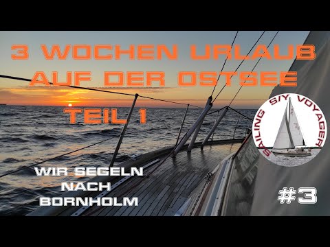 #3 Wir segeln nach Bornholm - Segelurlaub Ostsee 2022 Teil 1