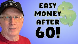 Retirees! Making Money After 60! #18