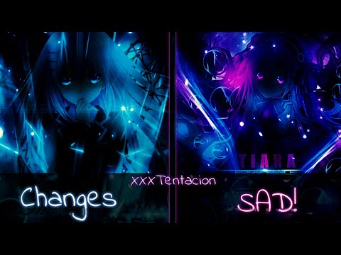 Nightcore ↬ Changes ✗ SAD! [Switching Vocals]