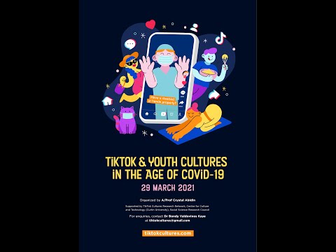 TikTok & Youth Cultures in the Age of C19 Session 1: How are young people messaging C19 on TikTok?