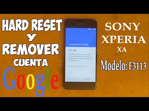 Hard Reset y Remover Cuenta de Google Sony Xperia XA - F3113 -F3213