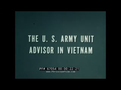 1963 U.S. ARMY UNIT ADVISOR IN VIETNAM    MILITARY ASSISTANCE ADVISORY GROUP (MAAG) FILM 67054