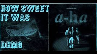 A-ha - How Sweet it was (Demo)