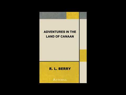 Adventures in the Land of Canaan by R. L. Berry — free full audiobook