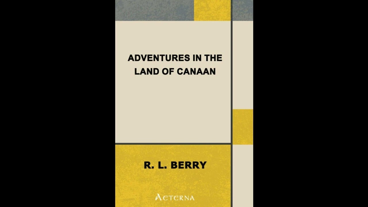 Adventures in the Land of Canaan