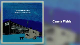 James McMurtry - &quot;Canola Fields&quot; [Official Audio]