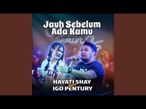 Jauh Sebelum Ada Kamu (feat. Igo Pentury)