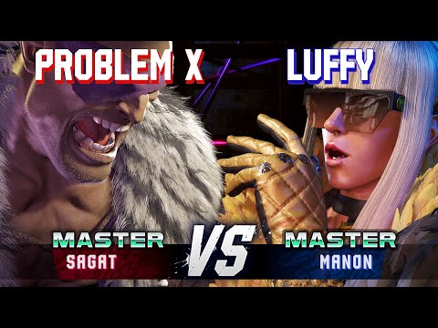 SF6 ▰ PROBLEM X (Sagat) vs LUFFY (Manon) ▰ High Level Gameplay