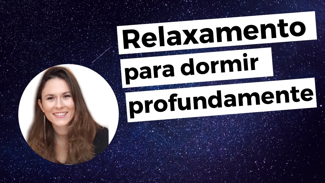 Relaxamento Guiado Para Dormir Profundamente | Mindfulness
