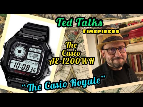 The best watch, Casio AE-1200WH  aka "the CASIO ROYALE" on Ted Talks Timepieces