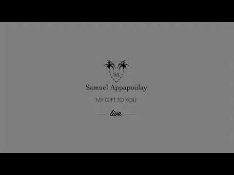 Samuel Appapoulay Live - My Gift To You