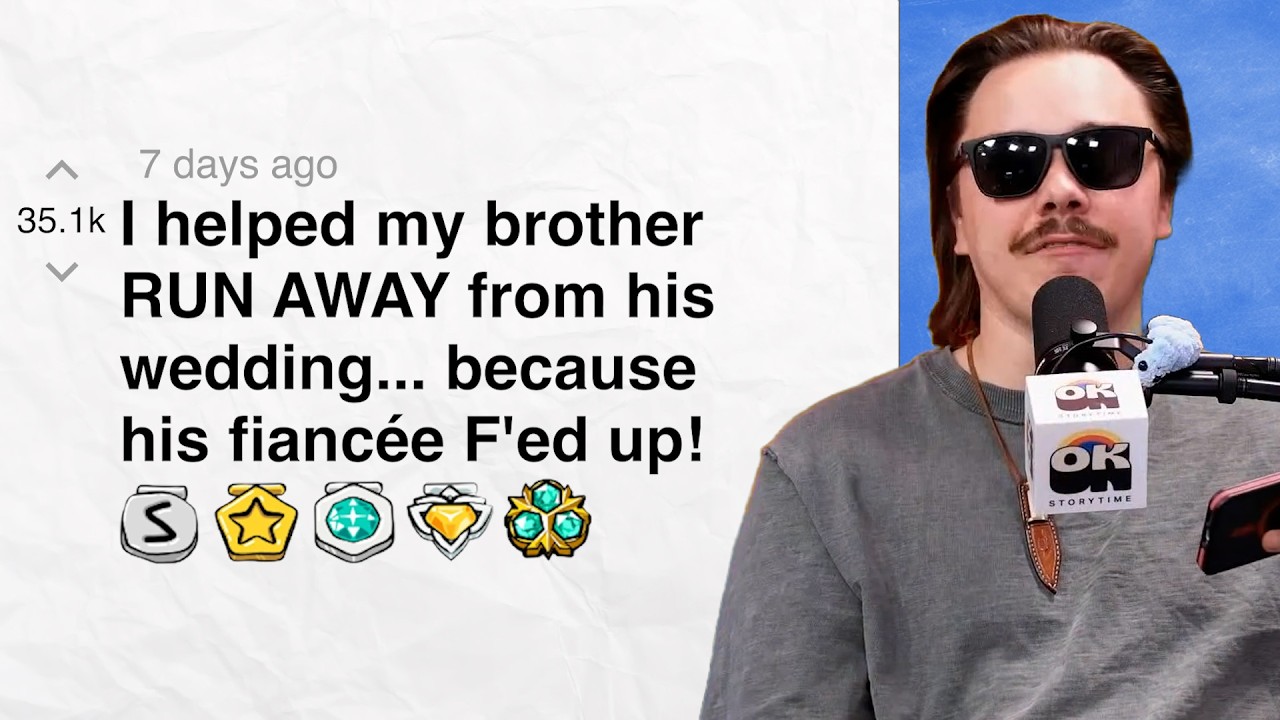 I helped my brother RUN AWAY from his wedding... because his fiancée F'ed up! | Reddit Stories