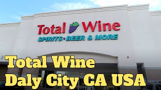 Total Wine, Daly City, CA - Quick Look - October 2022