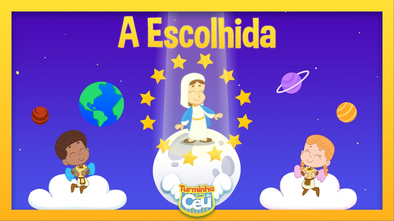 A Escolhida - Turminha do Céu