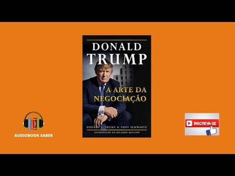 A Arte da Negociação - Donald Trump  - Audiobook Completo