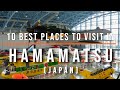 The 10 Best Things to Do in Hamamatsu, Japan | Travel Video | Travel Guide | SKY Travel