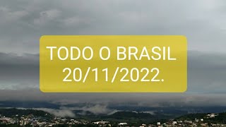 Previsão do tempo para todo Brasil Dia 20/11/2022.